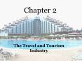 The Travel and Tourism Industry PowerPoint PPT Presentation