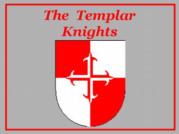 The Templar Knights