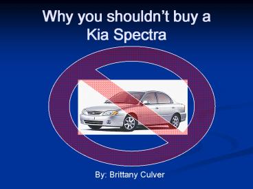Why you shouldnt buy a Kia Spectra