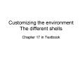 Customizing the environment The different shells PowerPoint PPT Presentation