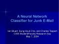 A Neural Network Classifier for Junk E-Mail PowerPoint PPT Presentation