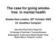 The case for going smokefree in mental health PowerPoint PPT Presentation