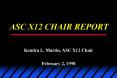 ASC X12 CHAIR REPORT PowerPoint PPT Presentation