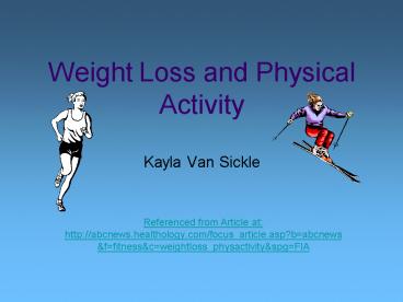 Weight Loss and Physical Activity Kayla Van Sickle