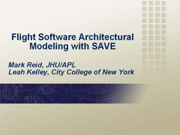 Flight Software Architectural Modeling with SAVE