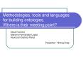 Methodologies, tools and languages for building ontologies. Where is their meeting point PowerPoint PPT Presentation
