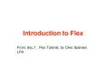 Introduction to Flex PowerPoint PPT Presentation
