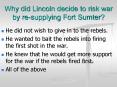 Why did Lincoln decide to risk war by resupplying Fort Sumter PowerPoint PPT Presentation