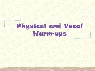 Physical and Vocal Warmups