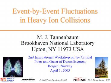 EventbyEvent Fluctuations in Heavy Ion Collisions