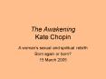 The Awakening Kate Chopin PowerPoint PPT Presentation