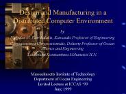 Design and Manufacturing in a Distributed Computer Environment