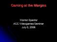 Gaming at the Margins PowerPoint PPT Presentation