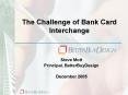 The Challenge of Bank Card Interchange PowerPoint PPT Presentation