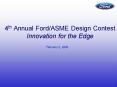 4th Annual FordASME Design Contest Innovation for the Edge PowerPoint PPT Presentation