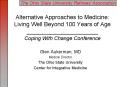Alternative Approaches to Medicine: Living Well Beyond 100 Years of Age ______________________ Copin PowerPoint PPT Presentation
