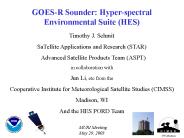 GOES-R Sounder: Hyper-spectral Environmental Suite (HES)