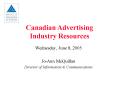 Canadian Advertising Industry Resources PowerPoint PPT Presentation