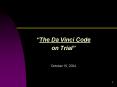 The Da Vinci Code PowerPoint PPT Presentation