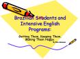 Brazilian Students and Intensive English Programs: PowerPoint PPT Presentation