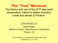 The True Monsoon The history and use of the 55oF dew point temperature criteria to define monsoon on PowerPoint PPT Presentation