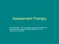 Assessment Therapy PowerPoint PPT Presentation