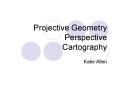 Projective Geometry Perspective Cartography PowerPoint PPT Presentation