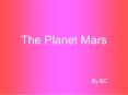The Planet Mars PowerPoint PPT Presentation