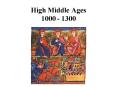 High Middle Ages 1000 1300 PowerPoint PPT Presentation