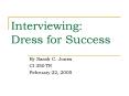 Interviewing: Dress for Success PowerPoint PPT Presentation
