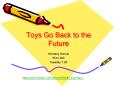 Toys Go Back to the Future PowerPoint PPT Presentation