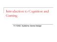 Introduction to Cognition and Gaming PowerPoint PPT Presentation