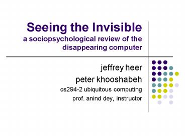 Seeing the Invisible a sociopsychological review of the disappearing computer