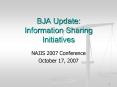BJA Update: Information Sharing Initiatives PowerPoint PPT Presentation