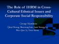 The Role of IHRM in Cross-Cultural Ethnical Issues and Corporate Social Responsibility PowerPoint PPT Presentation