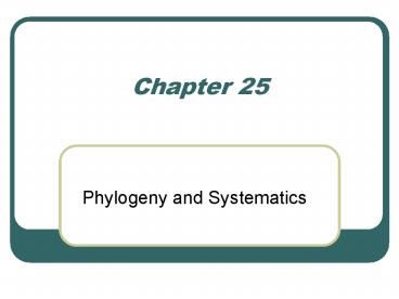 Phylogeny and Systematics