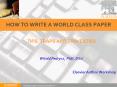 HOW TO WRITE A WORLD CLASS PAPER PowerPoint PPT Presentation
