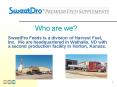 SweetPro Feeds is a division of Harvest Fuel, Inc. We are headquartered in Walhalla, ND with a secon PowerPoint PPT Presentation