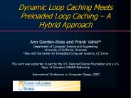 Dynamic Loop Caching Meets Preloaded Loop Caching 