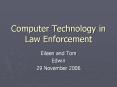 Computer Technology in Law Enforcement PowerPoint PPT Presentation