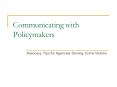 Communicating with Policymakers PowerPoint PPT Presentation