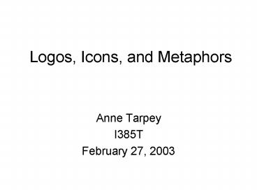 Logos, Icons, and Metaphors