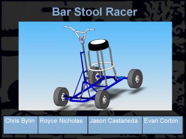 PPT – Bar Stool Racer PowerPoint presentation | free to view - id ...