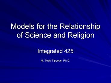 Models for the Relationship of Science and Religion