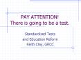 PAY ATTENTION There is going to be a test. PowerPoint PPT Presentation