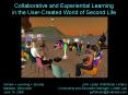 Collaborative and Experiential Learning in the UserCreated World of Second Life PowerPoint PPT Presentation