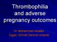 Thrombophilia and adverse pregnancy outcomes PowerPoint PPT Presentation