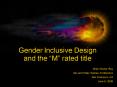 Gender Inclusive Design and the M rated title PowerPoint PPT Presentation
