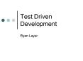 Test Driven Development PowerPoint PPT Presentation