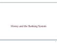 Money and the Banking System PowerPoint PPT Presentation
